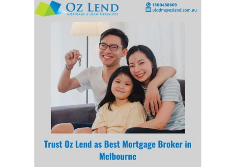 Trust Oz Lend as Best Mortgage Broker in Melbourne