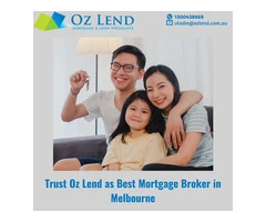 Trust Oz Lend as Best Mortgage Broker in Melbourne