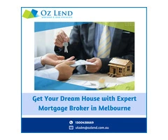 Get Your Dream House with Expert Mortgage Broker in Melbourne