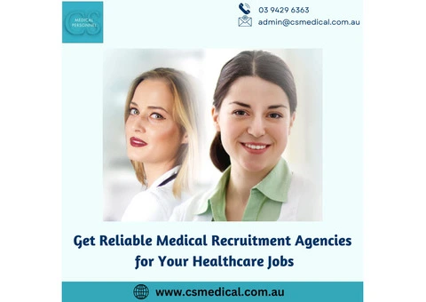 Get Reliable Medical Recruitment Agencies for Your Healthcare Jobs