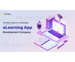 What Are The Key Factors In Choosing An eLearning App Development Company?