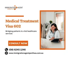 Maximizing Your Medical Treatment Visa 602 for Optimal Healthcare