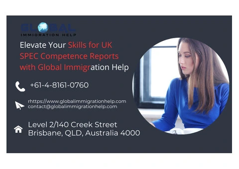 Elevate Your Skills for UK SPEC Competence Reports with Global Immigration Help