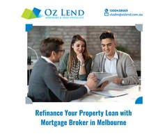 Refinance Your Property Loan with Mortgage Broker in Melbourne