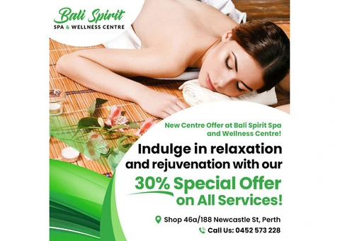 New Centre Offer at Bali Spirit Spa and Wellness Centre in Newcastle St, Perth!