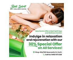 New Centre Offer at Bali Spirit Spa and Wellness Centre in Newcastle St, Perth!