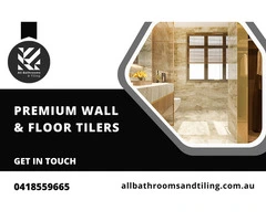Premium Wall & Floor Tilers in Melbourne, Call us: 0418559665