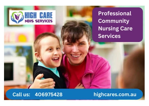 Professional Community Nursing Care Services in Sydney | High Care NDIS Services