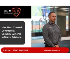 Hire Most Trusted Commercial Security Systems in South Brisbane – DevSec
