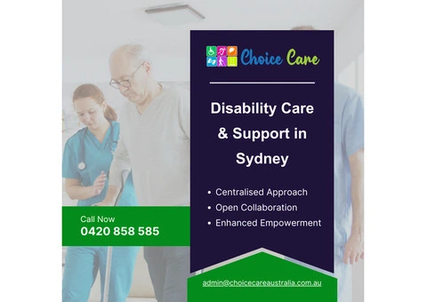 Choice Care Australia PTY LTD – Your Trusted Disability Care Provider