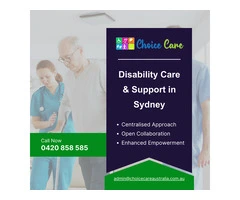 Choice Care Australia PTY LTD – Your Trusted Disability Care Provider