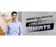 COMFORT AND PROTECTION WITH LONG SLEEVES SHIRTS