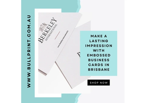 Make a Lasting Impression with Embossed Business Cards in Brisbane