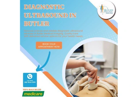 Diagnostic Ultrasound in Butler Medical Imaging.(08) 9544 3999