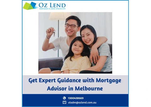 Get Expert Guidance with Mortgage Advisor in Melbourne