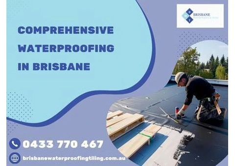 Comprehensive Waterproofing in brisbane