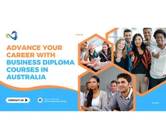 Advance Your Career with Business Diploma Courses in Australia