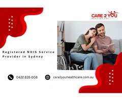 Trusted Registered NDIS Service Provider in Sydney - Care 2 You Healthcare