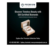 Discover GIA Certified Diamonds at Premium Jewels