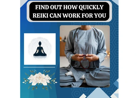 Find Out How Quickly Reiki Can Work for You