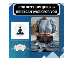 Find Out How Quickly Reiki Can Work for You
