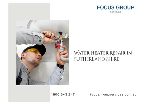 Expert Water Heater Repair in Sutherland Shire - Focus Group Services