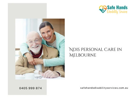 Trusted NDIS Personal Care in Melbourne - Safe Hands Disability Services