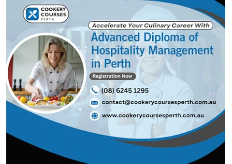 Enhance Your Future with an Advanced Diploma in Cookery at Cookery Courses Perth.