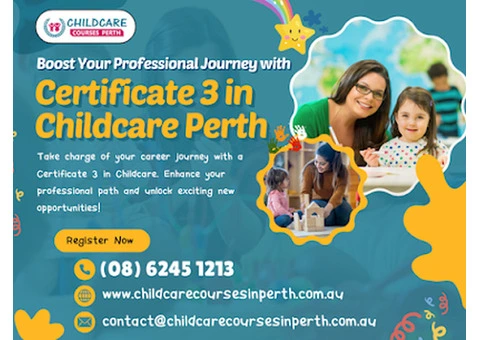 Start Building Your Legacy With a Cert 3 Childcare at Child Care Courses in Perth