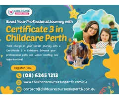 Start Building Your Legacy With a Cert 3 Childcare at Child Care Courses in Perth