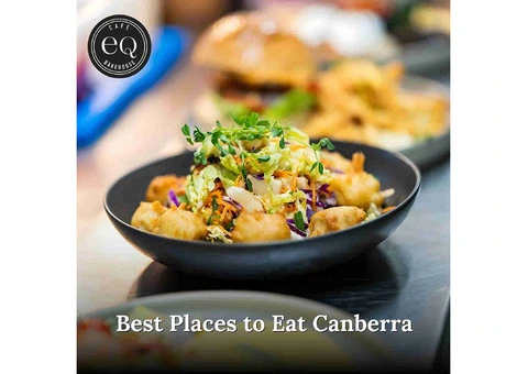 Discover the Best Places to Eat in Canberra - 1/3