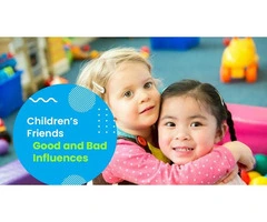 Recognizing Good and Bad Influences for Positive Growth at Child Care Dianella