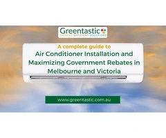 Upgrade Your Home with Energy-Efficient Air Conditioning & Maximize Government Rebates!