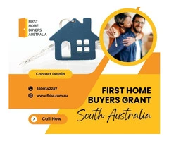 First Home Owners Grant South Australia: Your Path to Affordable Homeownership with FHBA