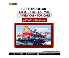 Get Top Dollar for Your Old Car with Amiry Cash for Cars Wreckers in Truganina!