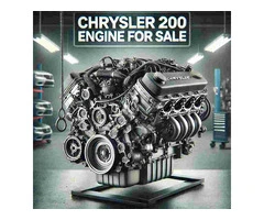 Chrysler 200 Engine for Sale: Boost Your Car’s Power Without Breaking the Bank