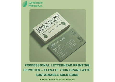 Professional Letterhead Printing Services – Elevate Your Brand with Sustainable Solutions