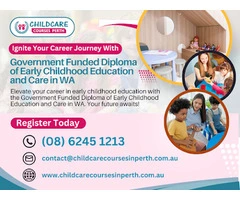 Shape Young Lives Through Child Care Courses Perth's Diploma in Childcare Education