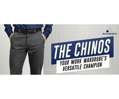 THE CHINOS YOUR WORK WARDROBE'S VERSATILE CHAMPION