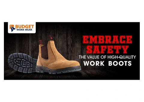 EMBRACE SAFETY THE VALUE OF HIGH-QUALITY WORK BOOTS