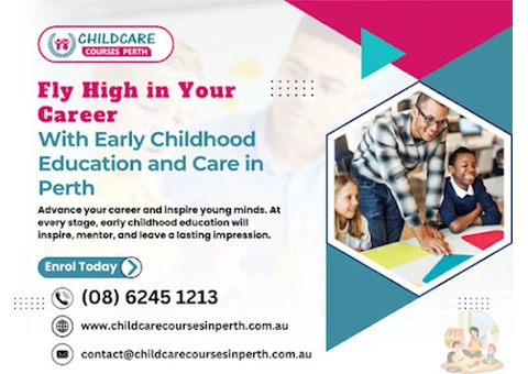 Empower Your Future with Early Childhood Education and Care Programs at Child Care Courses Perth