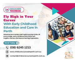Empower Your Future with Early Childhood Education and Care Programs at Child Care Courses Perth