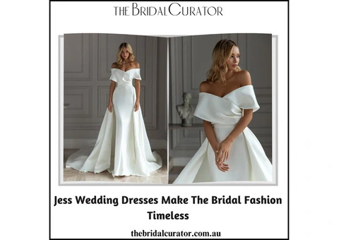 Jess Wedding Dresses Make The Bridal Fashion Timeless
