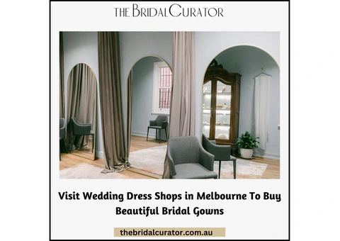 Visit Wedding Dress Shops in Melbourne To Buy Beautiful Bridal Gowns