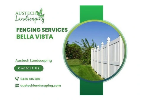 Fencing Services Bella Vista – Secure and Enhance Your Property