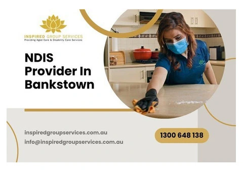 Trusted NDIS Provider in Bankstown – Quality Care for Your Needs