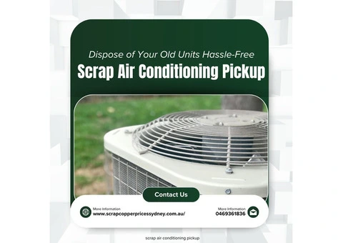 Turn Your Old AC Into Cash with Scrap Air Conditioning Pickup