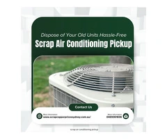 Turn Your Old AC Into Cash with Scrap Air Conditioning Pickup