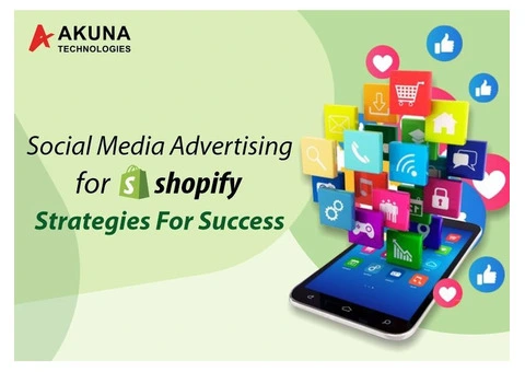 SOCIAL MEDIA ADVERTISING FOR SHOPIFY – STRATEGIES FOR SUCCESS