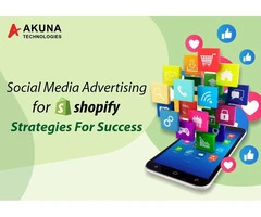 Know about the social media ads for shopify and its strategies for success